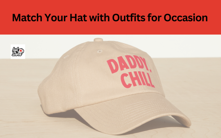 How to Match Your Hat with Outfits for Every Occasion